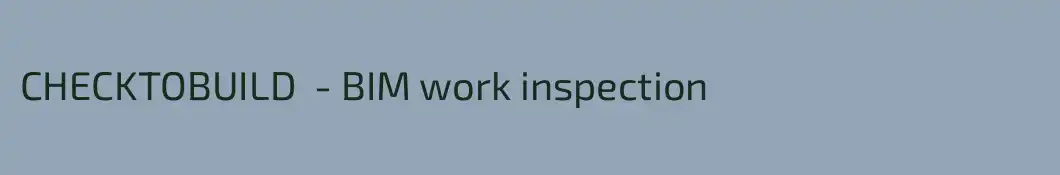 CHECKTOBUILD  - BIM work inspection